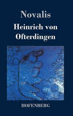 Novalis - Heinrich von Ofterdingen, Inbunden