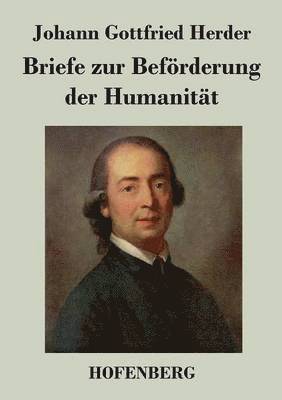 Briefe zur Befrderung der Humanitt 1