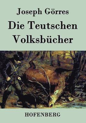 Joseph Görres - Teutschen Volksbücher, Häftad