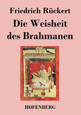 bokomslag Die Weisheit des Brahmanen