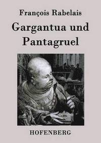 bokomslag Gargantua und Pantagruel