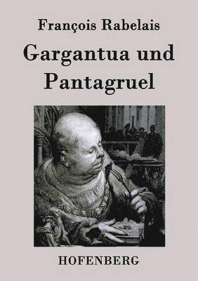 François Rabelais - Gargantua und Pantagruel, Häftad