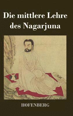 Nagarjuna - mittlere Lehre des Nagarjuna, Inbunden
