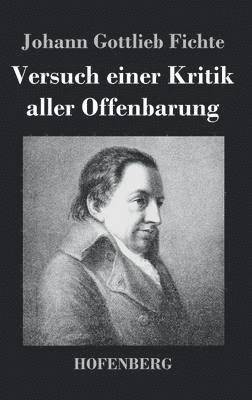 Johann Gottlieb Fichte - Versuch einer Kritik aller Offenbarung, Inbunden