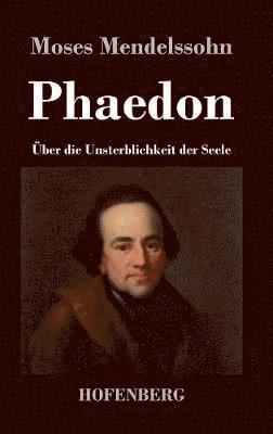 Moses Mendelssohn - Phaedon oder über die Unsterblichkeit der Seele, Inbunden