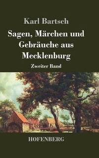 bokomslag Sagen, M rchen Und Gebr uche Aus Mecklenburg