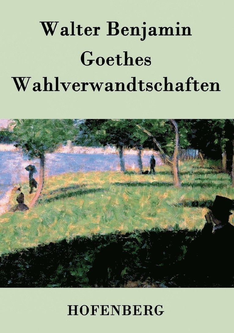 Goethes Wahlverwandtschaften 1