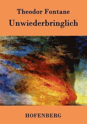 Theodor Fontane - Unwiederbringlich, Häftad