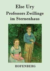 bokomslag Professors Zwillinge im Sternenhaus
