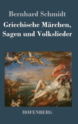 bokomslag Griechische Märchen, Sagen und Volkslieder