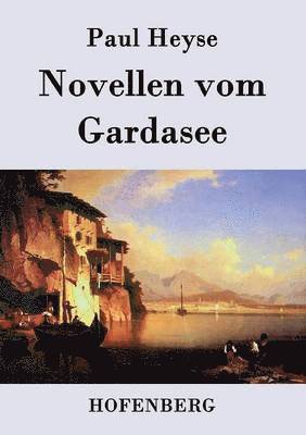 Novellen vom Gardasee 1