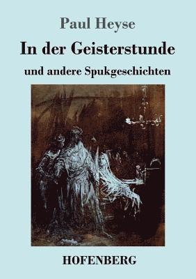 In der Geisterstunde und andere Spukgeschichten 1