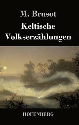 Keltische Volkserzhlungen 1