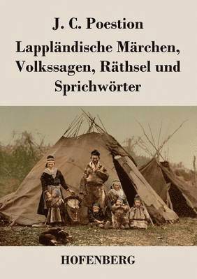 bokomslag Lappländische Märchen, Volkssagen, Räthsel und Sprichwörter