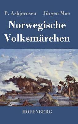 P Asbjørnsen, Jörgen Moe, P. Asbjørnsen - Norwegische Volksmärchen, Inbunden