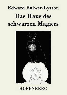 Das Haus des schwarzen Magiers 1