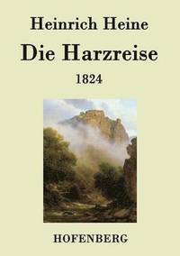 bokomslag Die Harzreise 1824