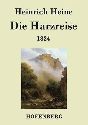 Heinrich Heine - Harzreise 1824, Häftad
