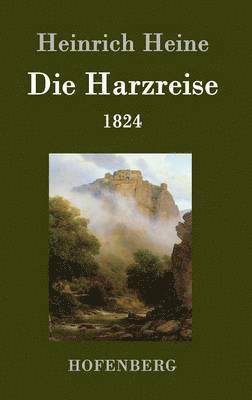 Harzreise 1824