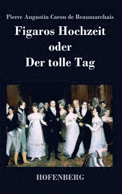 Figaros Hochzeit oder Der tolle Tag 1