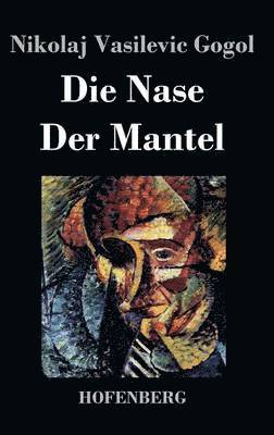 Nase / Der Mantel