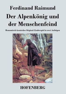 bokomslag Der Alpenknig und der Menschenfeind