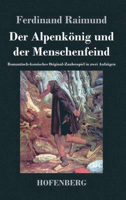 Alpenkönig und der Menschenfeind