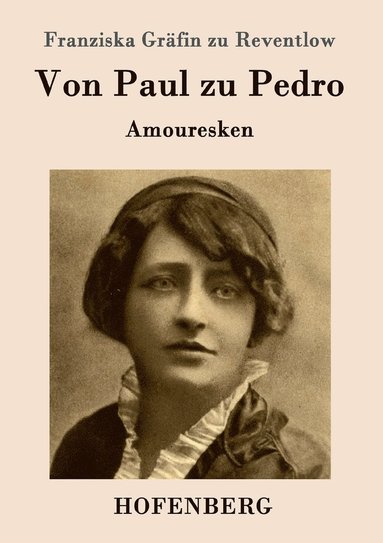 Franziska Gräfin Zu Reventlow - Von Paul zu Pedro, Häftad