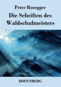 bokomslag Schriften des Waldschulmeisters