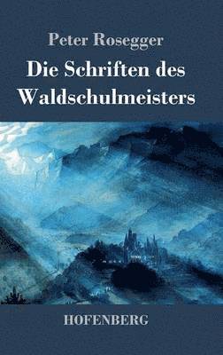 bokomslag Die Schriften des Waldschulmeisters