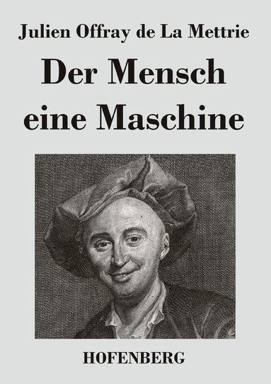 Julien Offray De La Mettrie - Mensch eine Maschine, Häftad