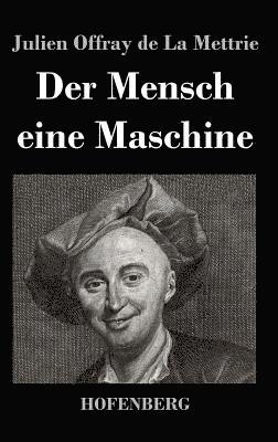 Der Mensch eine Maschine 1