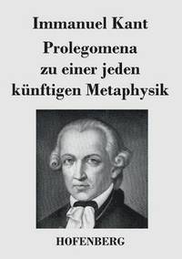 bokomslag Prolegomena zu einer jeden knftigen Metaphysik