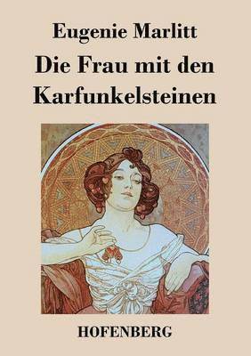 Die Frau mit den Karfunkelsteinen 1