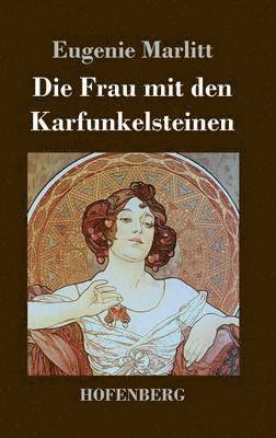 Die Frau mit den Karfunkelsteinen 1