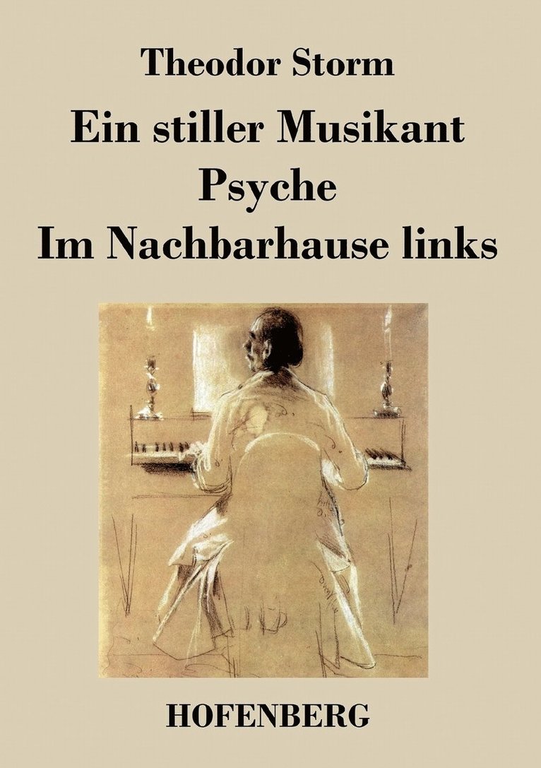 Ein stiller Musikant / Psyche / Im Nachbarhause links 1