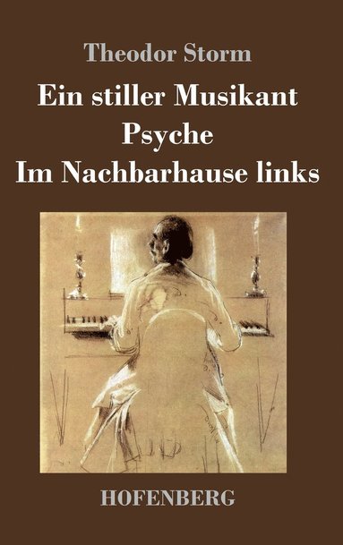 bokomslag Ein stiller Musikant / Psyche / Im Nachbarhause links