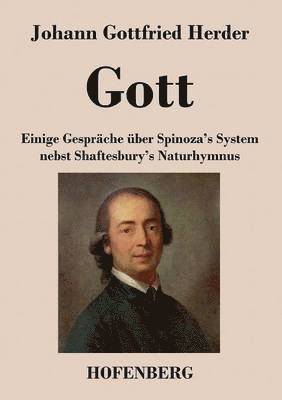 bokomslag Gott. Einige Gesprche ber Spinoza's System nebst Shaftesbury's Naturhymnus