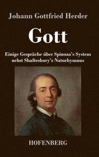 bokomslag Gott. Einige Gespräche über Spinoza's System nebst Shaftesbury's Naturhymnus