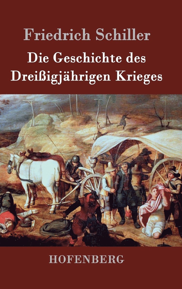 Die Geschichte des Dreiigjhrigen Krieges 1