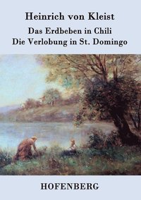 bokomslag Das Erdbeben in Chili / Die Verlobung in St. Domingo