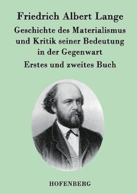 bokomslag Geschichte des Materialismus und Kritik seiner Bedeutung in der Gegenwart