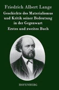 bokomslag Geschichte des Materialismus und Kritik seiner Bedeutung in der Gegenwart