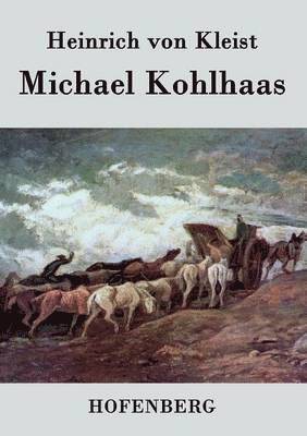 Heinrich Von Kleist - Michael Kohlhaas, Häftad