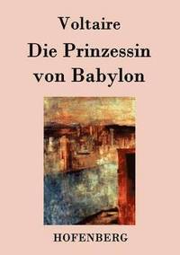bokomslag Die Prinzessin von Babylon
