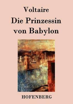 Die Prinzessin von Babylon 1