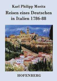 bokomslag Reisen eines Deutschen in Italien 1786-88