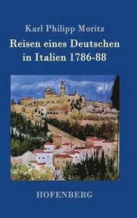 bokomslag Reisen eines Deutschen in Italien 1786-88