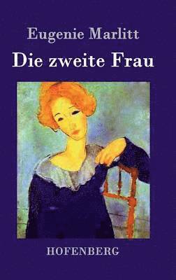 Eugenie Marlitt, Eugenie Marlitt - zweite Frau, Inbunden
