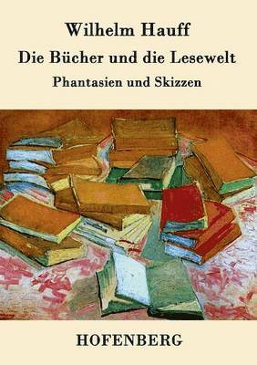 Die Bcher und die Lesewelt 1